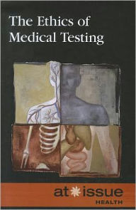 Title: The Ethics of Medical Testing, Author: Tamara Thompson