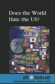 Title: Does the World Hate the U.S.?, Author: Noah Berlatsky