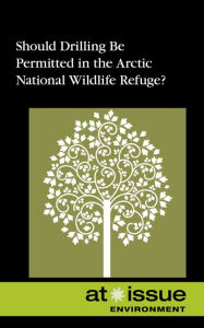 Title: Should Drilling Be Permitted in the Arctic National Wildlife Refuge?, Author: Tamara Thompson