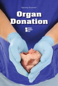 Title: Organ Donation, Author: Laura K. Egendorf