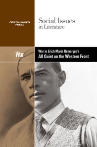 Title: War in Erich Maria Remarque's All Quiet on the Western Front, Author: Noah Berlatsky