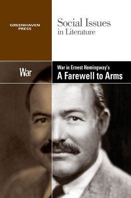 War Ernest Hemingway's A Farewell to Arms