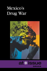 Title: Mexico's Drug War, Author: Margaret Haerens