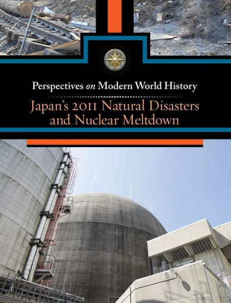 Japan's 2011 Natural Disaster and Nuclear Meltdown