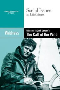 Title: Wildness in Jack London's The Call of The Wild, Author: Gary Wiener