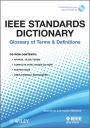 IEEE Standards Dictionary: Glossary of Terms and Definitions / Edition 1