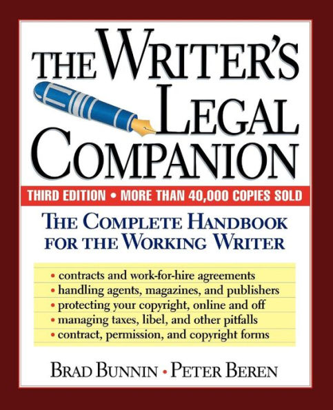 The Writer's Legal Companion: The Complete Handbook For The Working Writer, Third Edition