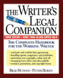 The Writer's Legal Companion: The Complete Handbook For The Working Writer, Third Edition