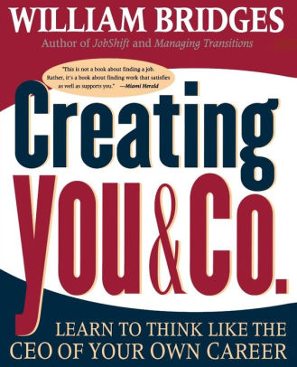 Creating You Co Learn To Think Like The Ceo Of Your Own Career