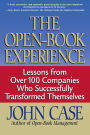 The Open-book Experience: Lessons From Over 100 Companies Who Successfully Transformed Themselves