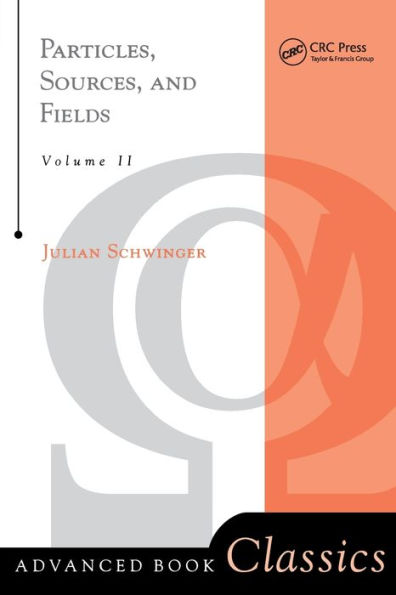 Particles, Sources, And Fields, Volume 2 / Edition 1