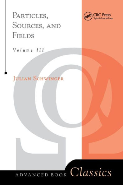Particles, Sources, And Fields, Volume 3 / Edition 1