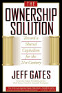 The Ownership Solution: Toward A Shared Capitalism For The 21st Century