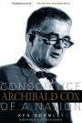 Archibald Cox: Conscience Of A Nation