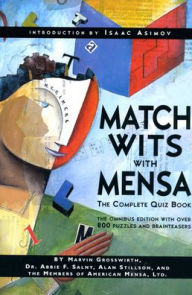 Title: Match Wits With Mensa: The Complete Quiz Book, Author: Marvin Grosswirth