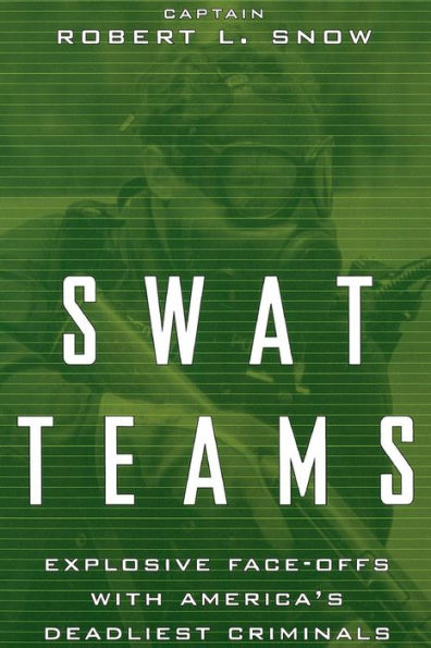 Swat Teams: Explosive Face-offs With America's Deadliest Criminals