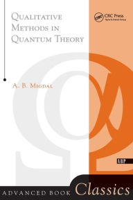 Title: Qualitative Methods In Quantum Theory / Edition 1, Author: Migdal