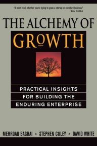 Free ebooks no membership download Alchemy of Growth: Practical Insights for Building the Enduring Enterprise (English Edition) 9780738203096