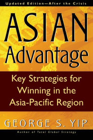 Title: The Asian Advantage, Author: George S. Yip