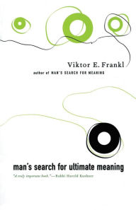 Title: Man's Search For Ultimate Meaning, Author: Viktor E. Frankl