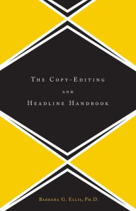 Title: The Copy Editing And Headline Handbook, Author: Barbara Ellis