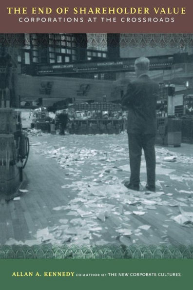 The End Of Shareholder Value: Corporations At Crossroads