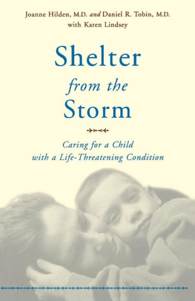 Shelter From The Storm: Caring For A Child With A Life-threatening Condition