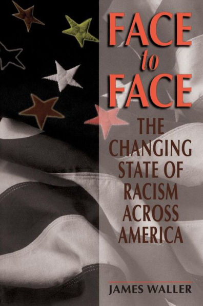 Face To Face: The Changing State Of Racism Across America / Edition 1