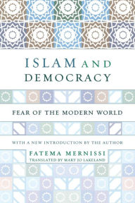 Title: Islam And Democracy: Fear Of The Modern World With New Introduction, Author: Fatima Mernissi