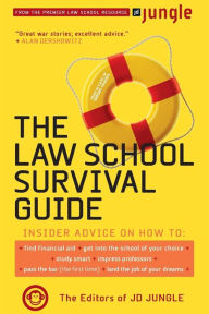 Title: The Jd Jungle Law School Survival Guide, Author: Editors Of Jd Jungle