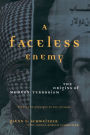 A Faceless Enemy: The Origins Of Modern Terrorism