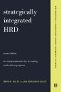 Strategically Integrated HRD: A Six- Step Approach To Creating Results-Driven Programs Performance / Edition 2