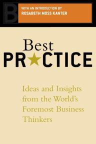 Title: Best Practice: Ideas And Insights From The World's Foremost Business Thinkers, Author: Tom Brown