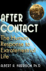 After Contact: The Human Response To Extraterrestrial Life