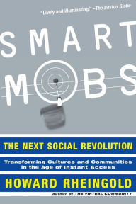 Title: Smart Mobs: The Next Social Revolution, Author: Howard Rheingold