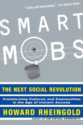 Smart Mobs The Next Social Revolution By Howard Rheingold Paperback Barnes Noble