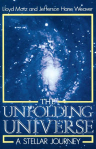 Title: The Unfolding Universe: A Stellar Journey, Author: Lloyd Motz