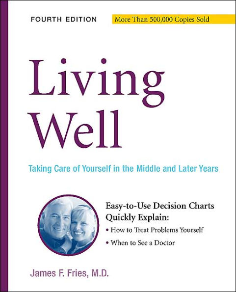 Living Well: Taking Care Of Yourself In The Middle And Later Years, 4th Edition