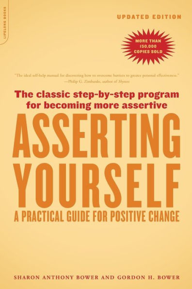 Asserting Yourself-Updated Edition: A Practical Guide For Positive Change