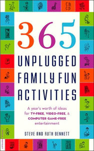 Title: 365 Unplugged Family Fun Activities: A Year's Worth of Ideas for TV-Free, Video-Free, and Computer Game-Free Entertainment, Author: Steven J. Bennett