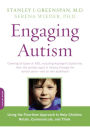 Engaging Autism: Using the Floortime Approach to Help Children Relate, Communicate, and Think