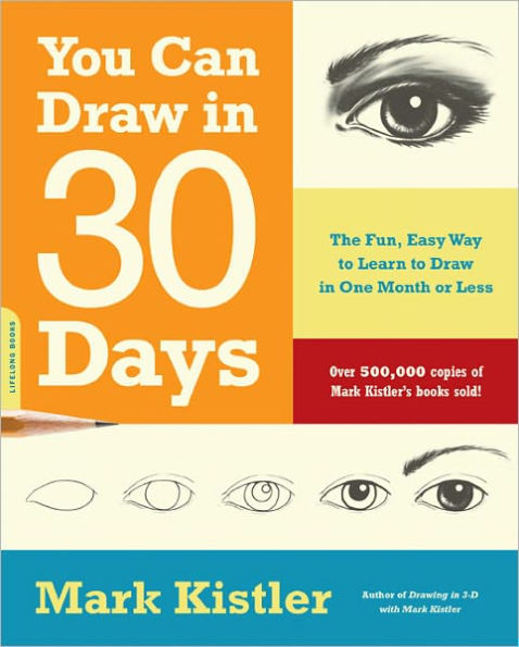 You Can Draw 30 Days: The Fun, Easy Way to Learn One Month or Less