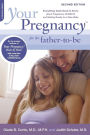 Your Pregnancy for the Father-to-Be: Everything Dads Need to Know about Pregnancy, Childbirth and Getting Ready for a New Baby