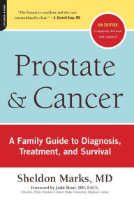 Title: Prostate and Cancer: A Family Guide to Diagnosis, Treatment, and Survival, Author: Sheldon Marks