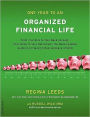 One Year to an Organized Financial Life: From Your Bills to Your Bank Account, Your Home to Your Retirement, the Week-by-Week Guide to Achieving Financial Peace of Mind