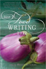 Best Food Writing 2012 by Holly Hughes, Paperback | Barnes & Noble®