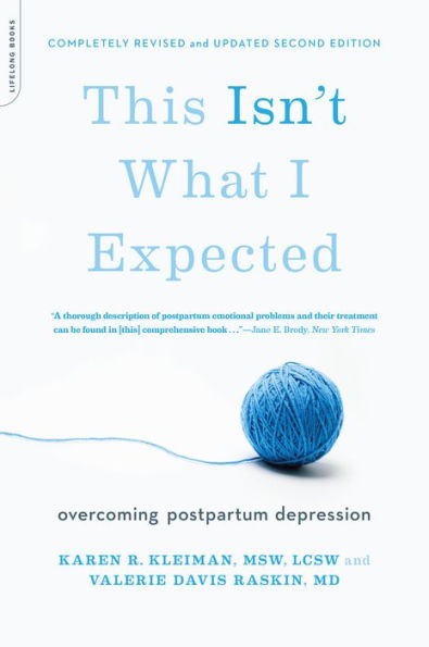 This Isn't What I Expected [2nd edition]: Overcoming Postpartum Depression