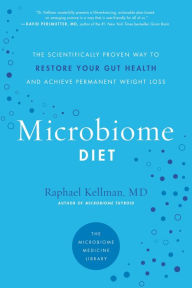 Title: The Microbiome Diet: The Scientifically Proven Way to Restore Your Gut Health and Achieve Permanent Weight Loss, Author: Raphael Kellman