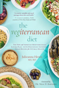 Title: The Vegiterranean Diet: The New and Improved Mediterranean Eating Plan -- with Deliciously Satisfying Vegan Recipes for Optimal Health, Author: Julieanna Hever MS