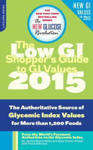 Title: The Shopper's Guide to GI Values: The Authoritative Source of Glycemic Index Values for More Than 1,200 Foods, Author: Jennie Brand-Miller MD